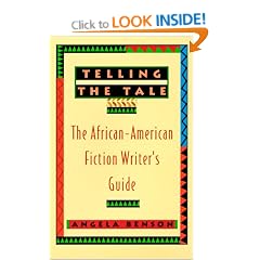 Telling the Tale: The African-American Fiction Writer's Guide