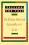 Telling the Tale: The African-American Fiction Writer's Guide