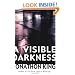 A Visible Darkness