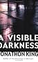 A Visible Darkness