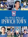 The Who's Who of Ipswich Town