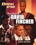 Dark Eye: The Films of David Fincher