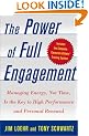 The Power of Full Engagement: Managing Energy, Not Time, is the Key to High Performance and Personal Renewal