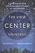 The View from the Center of the Universe: Discovering Our Extraordinary Place in the Cosmos