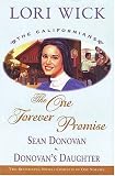 The One Forever Promise: Sean Donovan/Donovan's Daughter (The Californians 3-4)