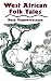 Books : West African Folk Tales