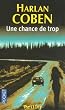 Une chance de trop