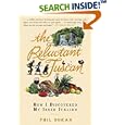 The Reluctant Tuscan: How I Discovered My Inner Italian