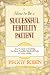 Book How To Be A Successful Fertility Patient
