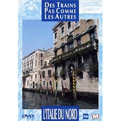 Des trains pas comme les autres : L'Italie du Nord