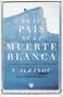 En el Pais de la Muerte Blanca (Una Historia Epica De Supervivencia En El Artico Siberiano)