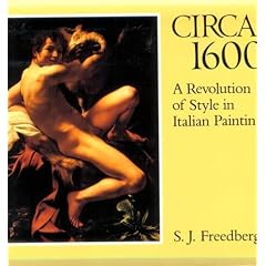 Circa 1600: Revolution of Style in Italian Painting (Paperbacks in art history)