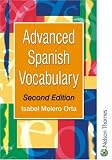 Advanced Spanish Vocabulary Second Edition (Advanced Vocabulary)