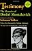 Testimony: The Memoirs of Dmitri Shostakovich (Limelight)