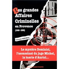 Les Grandes Affaires Criminelles en Provence, 1945-1990