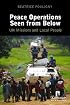 Peace Operations Seen from Below: U.N. Missions And Local People