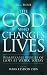 The God Who Changes Lives: Pt. 3