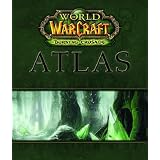 World of Warcraft Atlas: The Burning Crusade