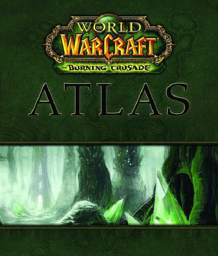 The Burning Crusade Atlas (Brady Games - World of Warcraft)