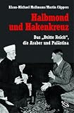 Halbmond und Hakenkreuz. Das "Dritte Reich", die Araber und Pal�stina.