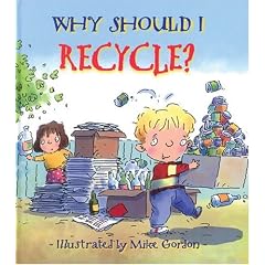 Why Should I Recycle? (Why Should I? Books)