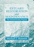 Estuary Restoration and Maintenance: The National Estuary Program (Marine Science)