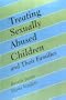 Treating Sexually Abused Children and Their Families