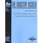 Click here to buy The Computer Hardware Industry: The WetFeet.com Insider Guide (Wetfoot.Com Insider Guide) by WetFeet.com, Gary Alpert, and Steve Pollock.
