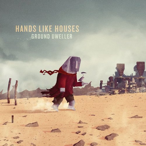 Hands Like Houses - Ground Dweller - Zortam Music