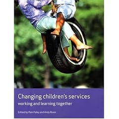 Changing Children's Services: Working and Learning Together (Working Together for Children Series)
