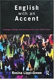 English with an Accent: Language, Ideology, and Discrimination in the United States