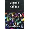 English with an Accent: Language, Ideology and Discrimination in the United States
