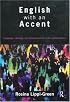 English with an Accent: Language, Ideology, and Discrimination in the United States