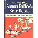 More Than 30 of American Childhood's Best Books, All in This One Book...ages 4 and up to 8, Including Slovenly Peter, Little Black Sambo, Peter Rabbit, Uncle Remus, Thornton Burgess, Uncle Wiggily and Many More! (A Mary Perks Book, 701) book cover