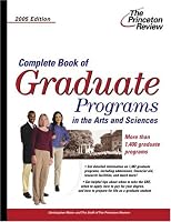 Complete Book of Graduate Programs in the Arts and Sciences 2005 (Graduate School Admissions Gui)