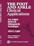 The Foot and Ankle: Clinical Applications (A. L. Logan Series in Chiropractic Technique)