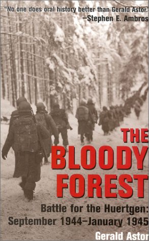 The Bloody Forest: Battle for Hurtgen, September 1944-January 1945