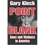 Point Blank: Guns and Violence in America