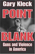 Point Blank: Guns and Violence in America