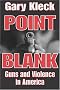 Point Blank: Guns and Violence in America