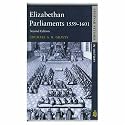 Elizabethan Parliaments, 1559-1601 (Seminar Studies In History)