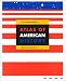 Books : Atlas of American History