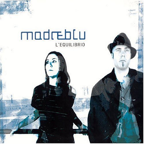 L' Equilibrio - Madreblu