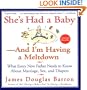 She's Had a Baby: And I'm Having a Meltdown