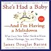 She's Had a Baby: And I'm Having a Meltdown