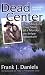Book Dead Center: The Shocking True Story of a Murder on Snipe Mountain
