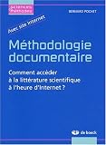 M�thodologie documentaire : Comment acc�der � la litt�rature scientifique � l'heure d'Internet ?