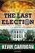 The Last Election The Last Election