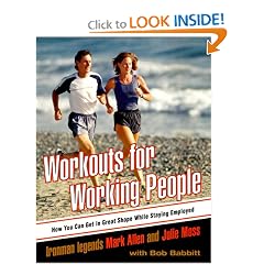 Workouts For Working People: How You Can Get in Great Shape While Staying Employed