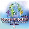 Touched by Diabetes (Guide for Families and Children) (Paperback)
